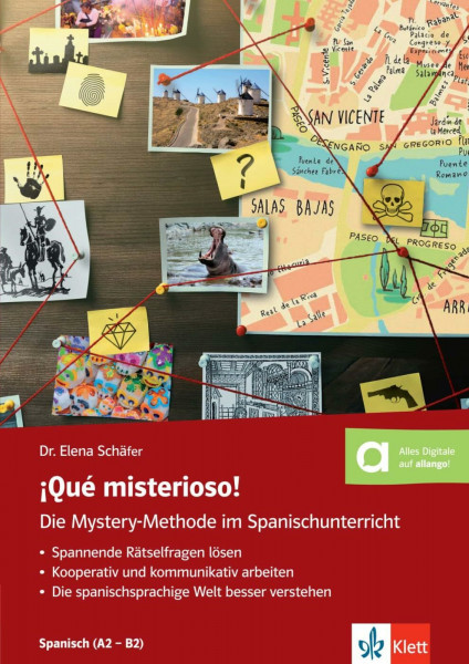 ¡Qué misterioso! Die Mystery-Methode im Spanischunterricht (A2-B2): Unterrichtshandreichung mit digitalen Extras