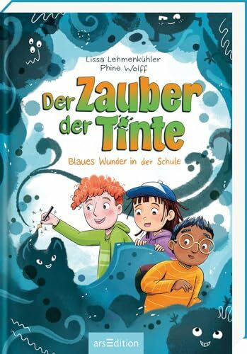 Der Zauber der Tinte – Blaues Wunder in der Schule (Der Zauber der Tinte 2): Ein Abenteuer voller Freundschaft und Tintenmagie ab 8 Jahren