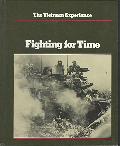 Fighting for Time (Vietnam Experience)