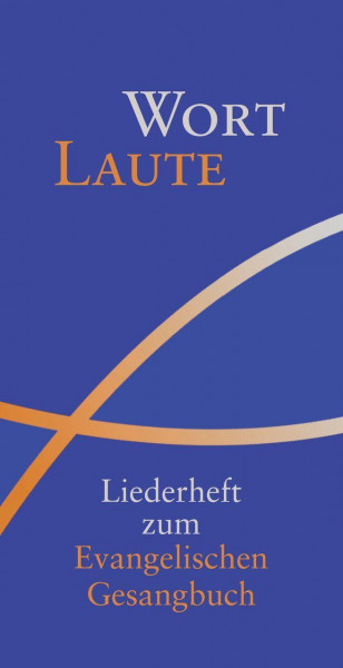 Wortlaute - Liederheft zum Evangelischen Gesangbuch