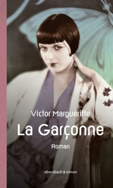 La Garçonne. Die Aussteigerin: Roman