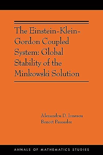 The Einstein-Klein-Gordon Coupled System: Global Stability of the Minkowski Solution (Annals of Mathematics Studies, 213)