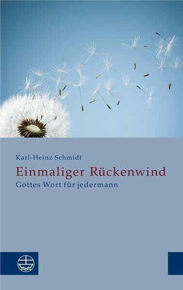 Einmaliger Rückenwind: Gottes Wort für jedermann