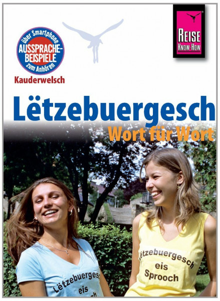 Reise Know-How Sprachführer Lëtzebuergesch - Wort für Wort: Kauderwelsch-Band 104