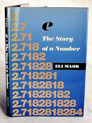 E: The Story of a Number (Princeton Science Library)