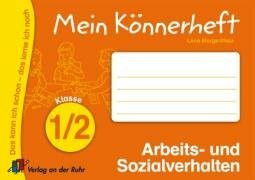 Mein Könnerheft - Arbeits- und Sozialverhalten, Klasse 1/2 (Das kann ich schon - das lerne ich noch)