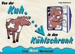 Von der Kuh in den Kühlschrank - Eine Milch-Werkstatt