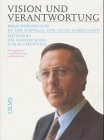 Vision und Verantwortung: Herausforderung an der Schwelle zum neuen Jahrtausend. Festschrift für Manfred Bodin zum 60. Geburtstag
