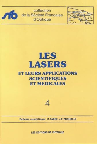 LASERS ET LEURS APPLICATIONS SCIENTIFIQUES ET MEDICALES
