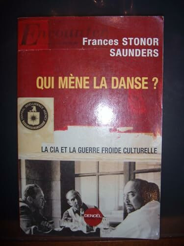 Qui mène la danse ? La CIA et la Guerre froide culturelle