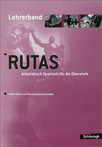 Rutas - Arbeitsbuch Spanisch für die Oberstufe: Lehrerband