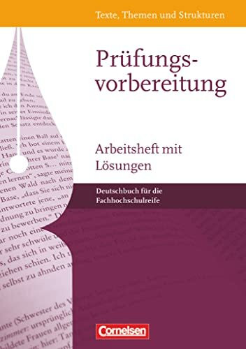 Texte, Themen und Strukturen - Fachhochschulreife: Prüfungsvorbereitung - Arbeitsheft mit Lösungen