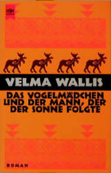 Das Vogelmädchen und der Mann, der der Sonne folgte: Roman (Heyne Allgemeine Reihe (01))