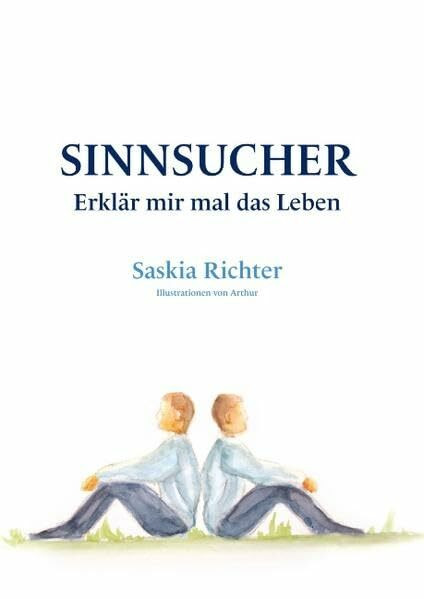 Sinnsucher: Erklär mir mal das Leben