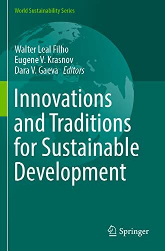 Innovations and Traditions for Sustainable Development (World Sustainability Series)