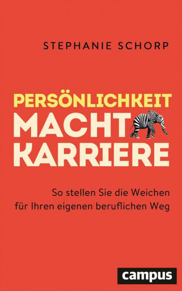 Persönlichkeit macht Karriere: So stellen Sie die Weichen für Ihren eigenen beruflichen Weg