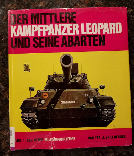 Der mittlere Kampfpanzer Leopard und seine Abarten. (Militärfahrzeuge)