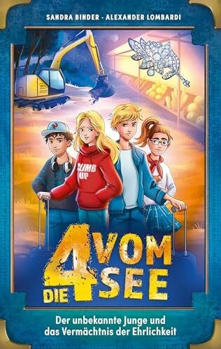 Der unbekannte Junge und das Vermächtnis der Ehrlichkeit (Die 4 vom See, 9, Band 9)
