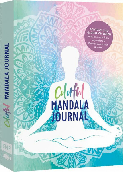 Colorful Mandala – Mein Bullet Journal: Achtsam und glücklich leben: Mit Ausmalmotiven, kreativen Trackern, Inspirationen, Wochenübersichten, Future Log und mehr