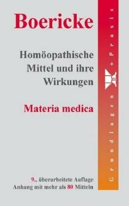 Homöopathische Mittel und ihre Wirkungen: Materia medica