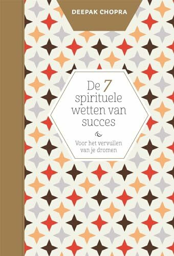 Gottmer Uitgevers Groep b.v. De 7 Spirituele Wetten Van Succes, Voor Het Vervullen Van Je Dromen