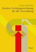Kosten- /Leistungsrechnung für die Verwaltung (Arbeitspapiere zum Public Management)