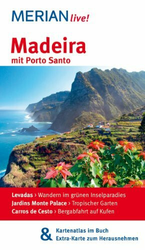 MERIAN live! Reiseführer Madeira und Porto Santo: MERIAN live! - Mit Kartenatlas im Buch und Extra-Karte zum Herausnehmen