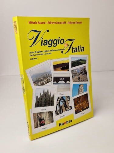 Viaggio in Italia: Testo di civiltà e cultura italiana per stranieri. Livello intermedio e avanzato