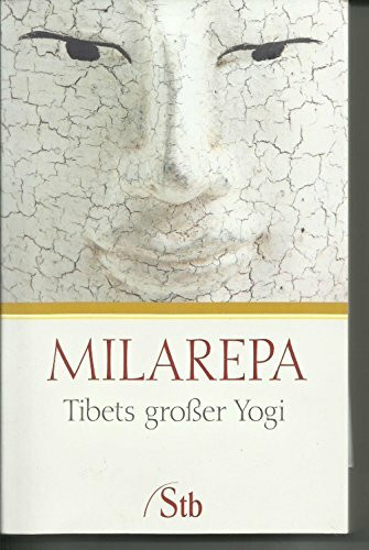 Milarepa: Tibets großer Yogi