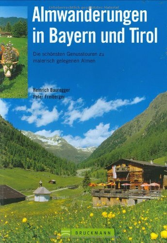 Almwanderungen in Bayern und Tirol: Die schönsten Touren zu malerisch gelegenen Almen für Familien mit Kindern und Wanderbegeisterte jeden Alters