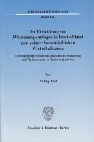 Die Errichtung von Windenergieanlagen in Deutschland und seiner Ausschließlichen Wirtschaftszone