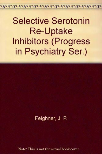 Selective Serotonin Re-Uptake Inhibitors (Progress in Psychiatry Ser.)