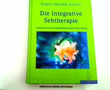 Die integrative Sehtherapie: Entdecke die heilende Kraft hinter deinen Augen