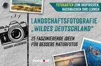Landschaftsfotografie "Wildes Deutschland"