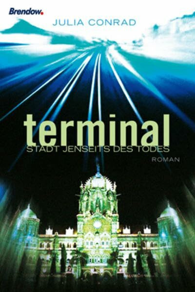 Terminal - Stadt jenseits des Todes: Stadt jenseits des Todes. Roman