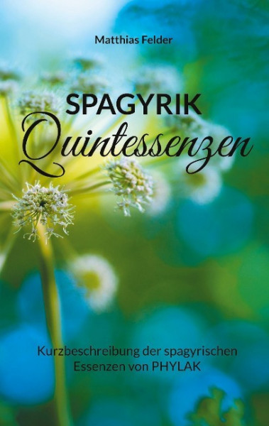 Spagyrik Quintessenzen