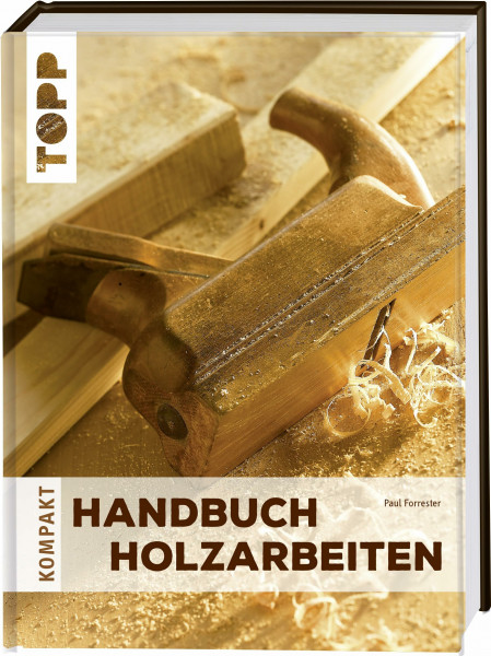 Handbuch Holzarbeiten (TOPP KOMPAKT)