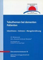 Tabuthemen beim dementen Patienten (Zukunftsforum Demenz - Dokumentationsband)