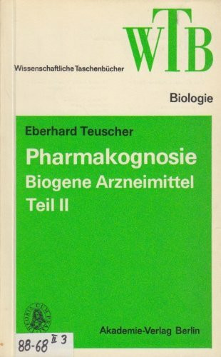 Pharmakognosie: biogene Arzneimittel, Teil 2