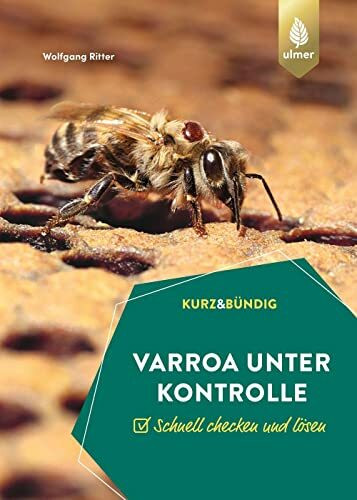 Varroa unter Kontrolle: Schnell checken und lösen. KURZ UND BÜNDIG