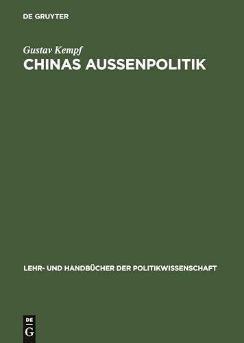 Chinas Außenpolitik: Wege einer widerwilligen Weltmacht (Lehr- und Handbücher der Politikwissenschaft)