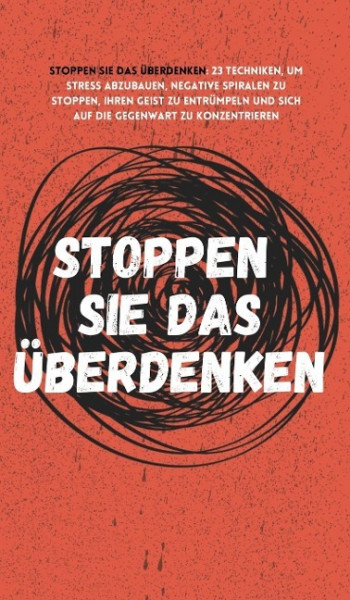 Stoppen Sie das Überdenken