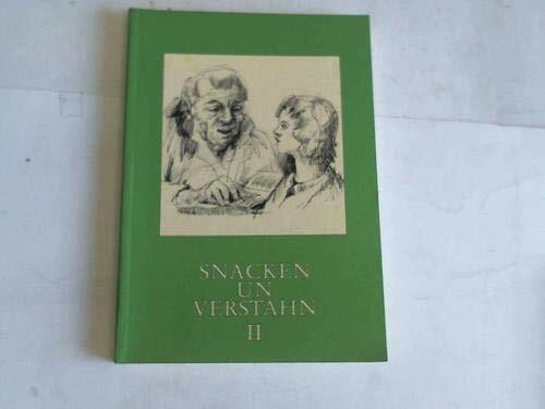 Snacken un verstahn. Dat tweete Book: Unter Mitwirk. d. Mesterkring hrsg. v. d. Oldenburgischen Landschaft.