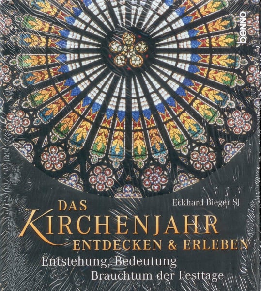 Das Kirchenjahr entdecken &, erleben : Entstehung, Bedeutung, Brauchtum der Festtage.