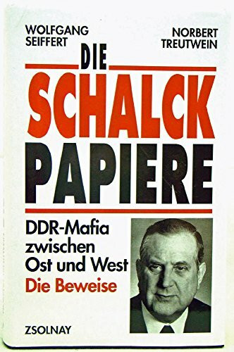 Die Schalck-Papiere: DDR-Mafia zwischen Ost und West - Die Beweise