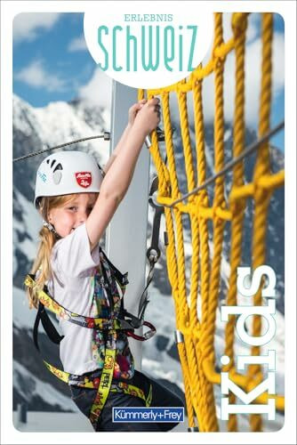 Kümmerly+Frey Erlebnis Schweiz Kids - Freizeitführer: Inspirationsbuch mit Ausflugsideen mit Kindern in der gesamten Schweiz