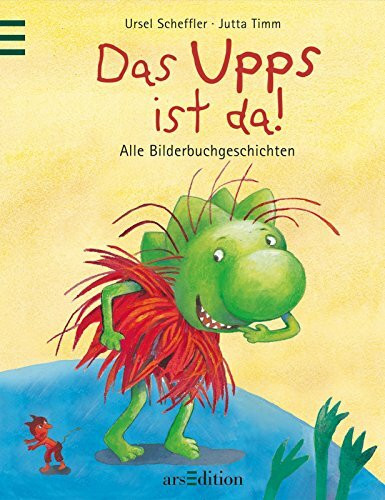 Das Upps ist da!: Alle Bilderbuchgeschichten