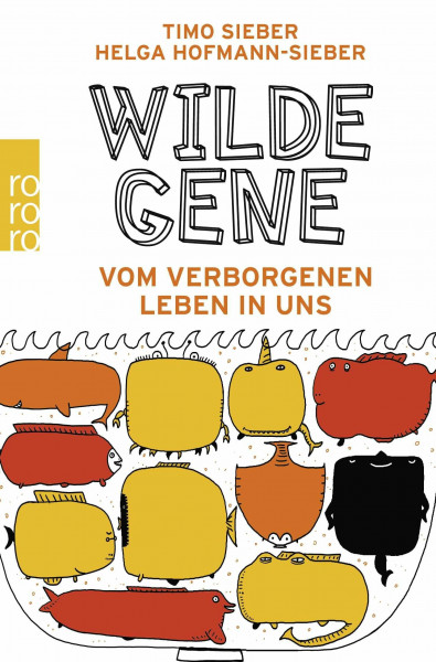 Wilde Gene: Vom verborgenen Leben in uns