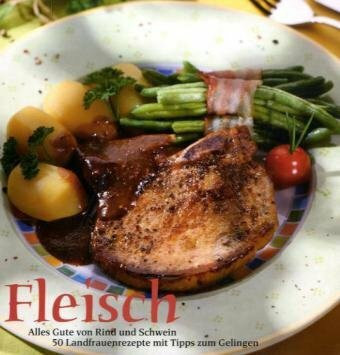 Fleisch: Alles Gute von Rind und Schwein.