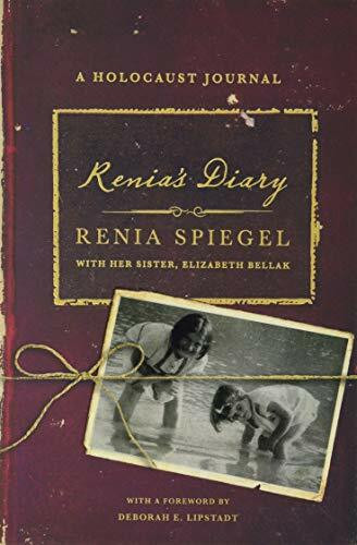 Renia's Diary: A Holocaust Journal. Foreword by Deborah E. Lipstadt